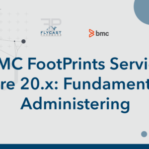 BMC FootPrints Fundamentals Administering Training